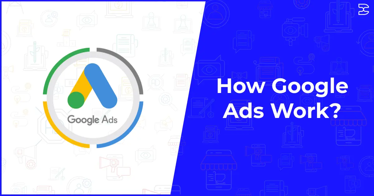 How Google Ads Work illustration with Google Ads logo and digital marketing icons