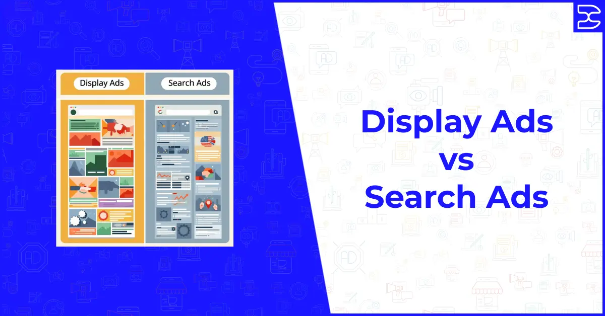 Graphic comparing “Display Ads vs Search Ads.” On the left, two vertical panels labeled “Display Ads” and “Search Ads” show stylized webpage layouts with colorful charts, images, and interface elements. On the right, large blue text reads “Display Ads vs Search Ads” against a light background, with a blue gradient design on the left side.