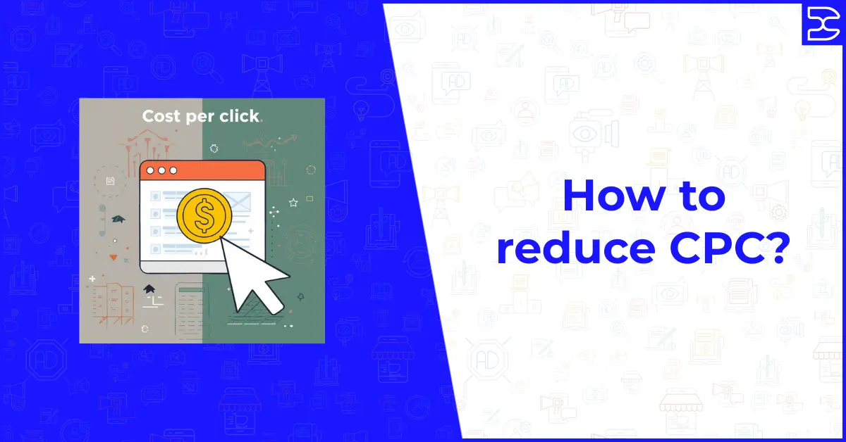 Illustration showing cost per click concept with a dollar coin icon, cursor pointer, and analytics dashboard, alongside the text “How to reduce CPC?” representing strategies to lower PPC advertising costs.