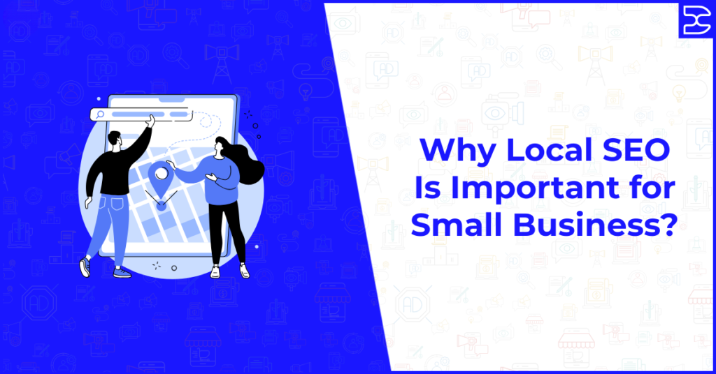 Why Local SEO is Vital for Small Businesses in 2026